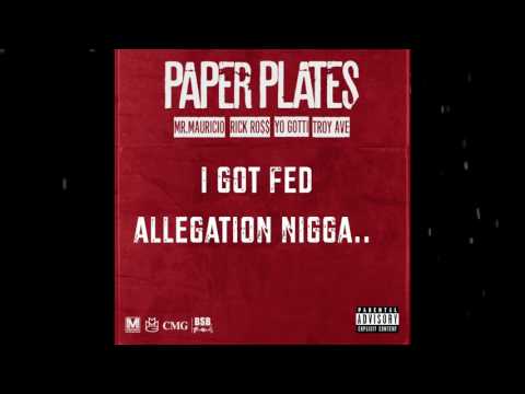 " PAPER PLATES " LYRIC VIDEO - MR MAURICIO FT. RICK ROSS , YO GOTTI , TROY AVE