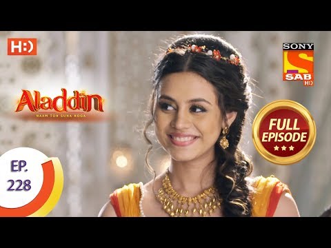 Aladdin - Ep 228 - Full Episode - 1st July, 2019