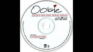 Oobie - Ooh Na Na Naa Naa (Edited Radio) (w/o Lil Jon &amp; The East Side Boyz)