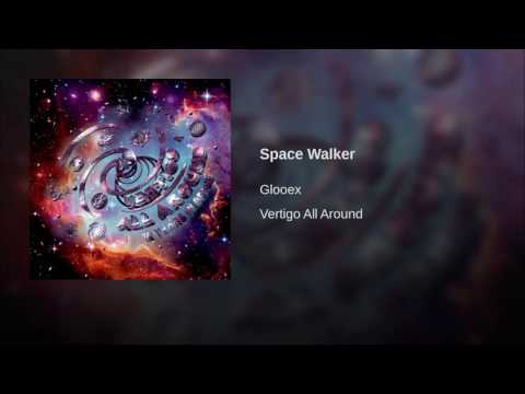 Glooex  - Space Walker