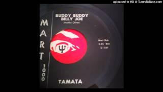 Tamata-Buddy Buddy Billy Joe (killer rare R&B new breed shouter)