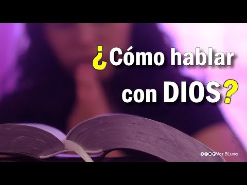 ¿Como hablar con Dios?