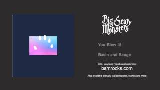 You Blew It! - Basin and Range