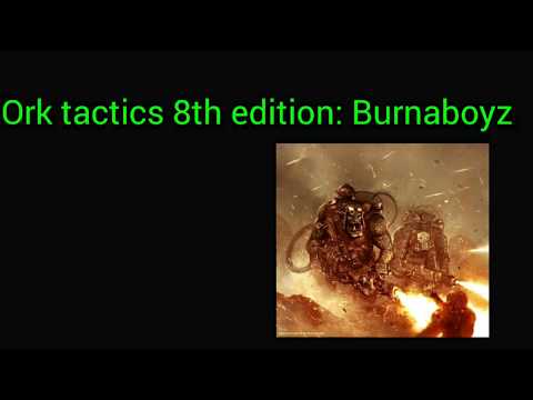Ork Tactics 8th Edition Burna boyz