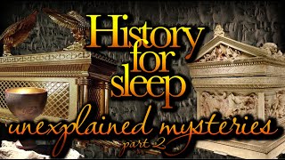 History For Sleep - Unexplained Mysteries pt.2💤Bedtime Story For Grown Ups💤Sleep Documentary Podcast