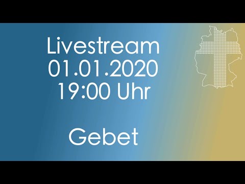Gebet für 2020 im Livestream | Deutschland braucht JESUS