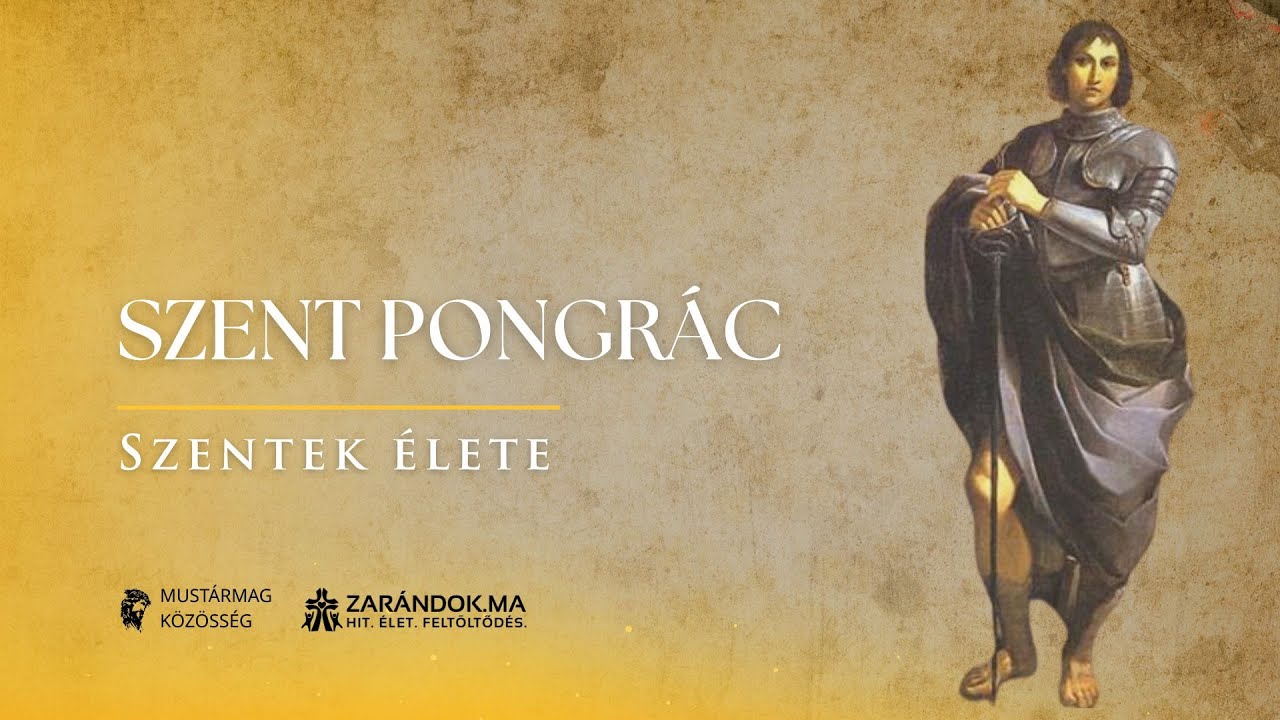 Félelem nélküli tiszta hit – Szent Pongrác – Szentek élete