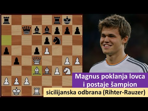 Magnus Karlsen poklanja lovca i postaje šampion - sicilijanska odbrana (varijanta Rihter-Rauzer)