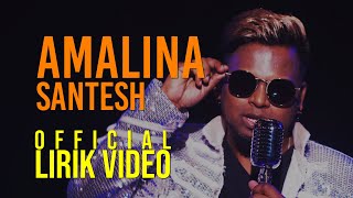 Download lagu Santesh - Amalina ( Lirik Video) mp3 Download lagu Santesh - Amalina ( Lirik Video) mp3