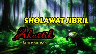 Download lagu SHOLAWAT JIBRIL MERDU, PEMBUKA PINTU REZEKI, AKUSTIK 1 JAM NONSTOP mp3 Download lagu SHOLAWAT JIBRIL MERDU, PEMBUKA PINTU REZEKI, AKUSTIK 1 JAM NONSTOP mp3
