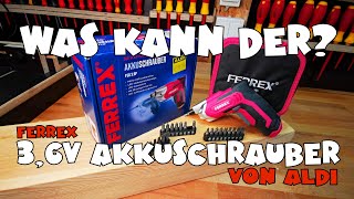 Was kann der Aldi - Ferrex 3,6V Akkuschrauber FSD 3.6P ?