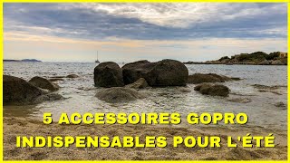 5 accessoires GOPRO INDISPENSABLE