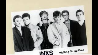 INXS &quot;Waiting To Be Free &quot;