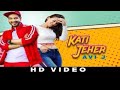 Kati Jeher | कती जहर | Avi J Ft. Ravish Khanna | Latest Haryanvi Song 2019 by Music Industry