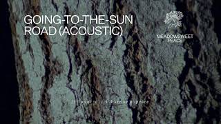 Fleet Foxes - Going-to-the-Sun Road (Acoustic Version) (Lyric Video)