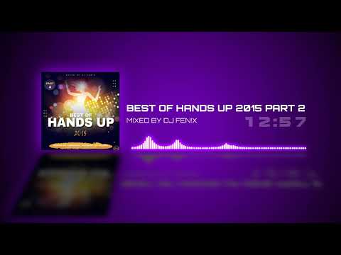 Best Of Hands Up 2015 Part 2 (mixed by Dj Fen!x)