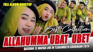 Download lagu ALLAHUMMA UBAT UBET ISO NYANDANG ISO NGLIWET - QASIDAH EL WAFDA LIVE IN TLOGOMULYO GROBOGAN 2026 mp3