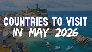 Most Beautiful Countries to Visit in May 2026 | Perfect Travel Destinations