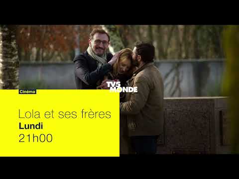 bande annonce Lola et ses frères sur TV5MONDE FBSM