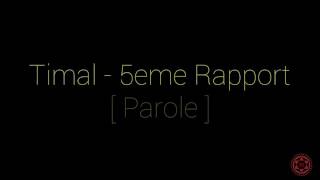 Timal 5eme Rapport [ Parole/Lyrics