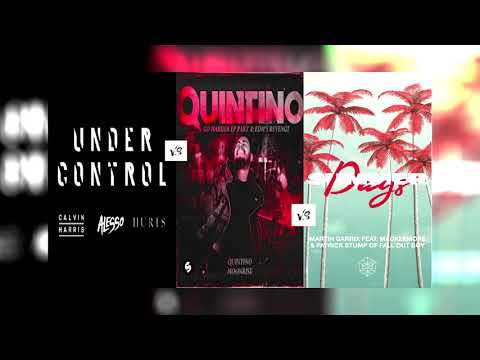 Calvin Harris x Alesso vs Quintino vs Martin Garrix - Under Control vs Moonrise vs Summer Days