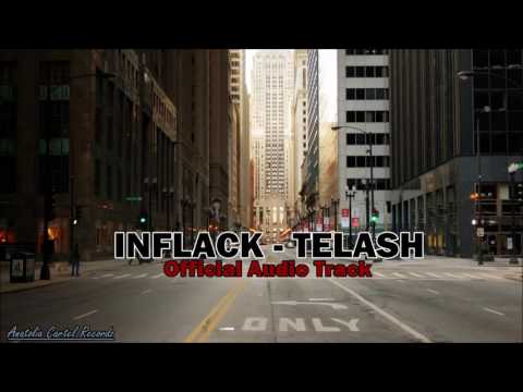 INFLACK ►► TELASH ◄◄  [Official Audio Track]