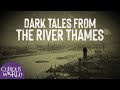 Dark Tales From The River Thames