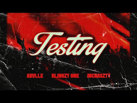 Testing - Blingzy One ft. Arvlle & Mcnaszty (Lyric Video)
