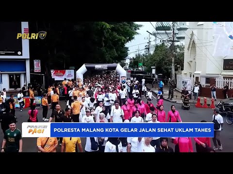 POLRESTA MALANG KOTA GELAR JALAN SEHAT UKLAM TAHES SAMBUT HARI BHAYANGKARA KE-79