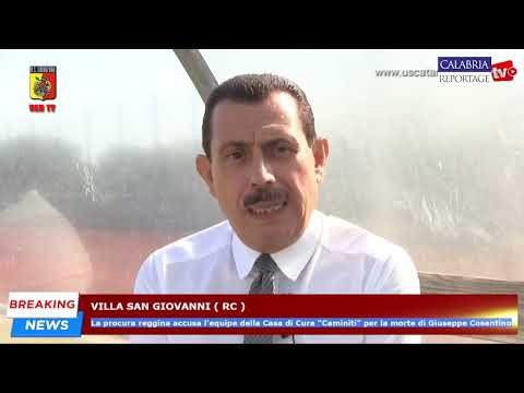 Villa San Giovanni: la procura accusa equipe Casa di Cura “Caminiti” per morte di Giuseppe Cosentino