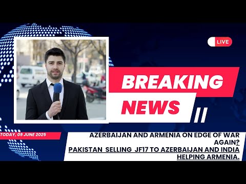 Azerbaijan and Armenia War, Pakistan's JF-17 Thunder Deal.
