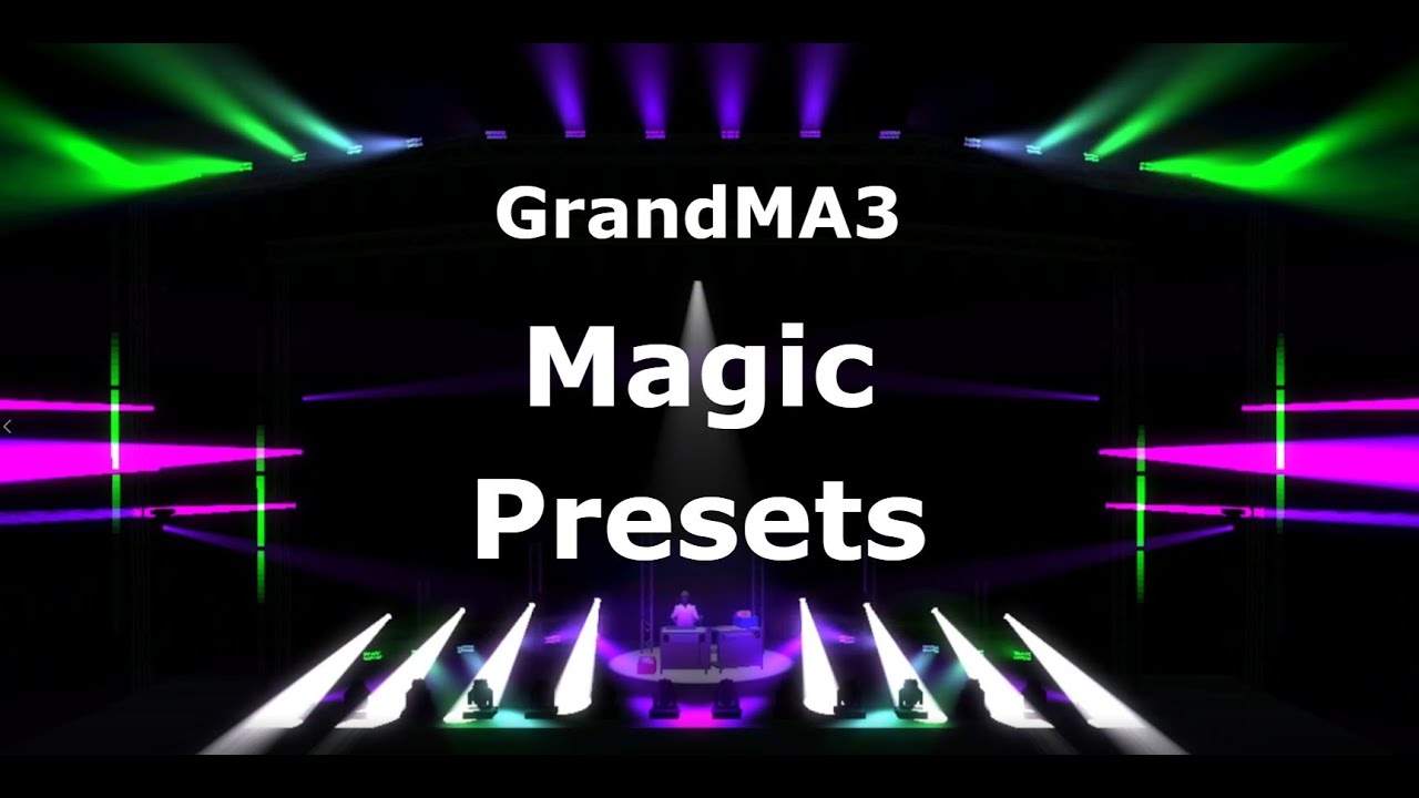 Magic Presets - GrandMA3