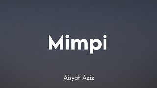 Download lagu Aisyah Aziz - Mimpi (Lirik) mp3 Download lagu Aisyah Aziz - Mimpi (Lirik) mp3