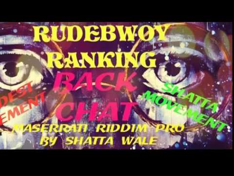 RUDEBWOY RANKING BACK CHAT RUDDEST BOSS (Maserati Riddim) Prod by Shatta Wale