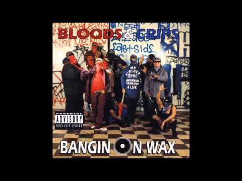 Bloods & Crips - Bangin' on Wax [HQ]
