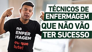 TÉCNICOS DE ENFERMAGEM SEM SUCESSO