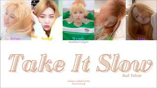 Red Velvet (레드벨벳) - Take It Slow [Colour Coded Lyrics Han/Rom/Eng]