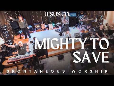 Mighty To Save - by Hillsong | Spontaneous Worship from JesusCo Live At Home 02 - 3/31/23