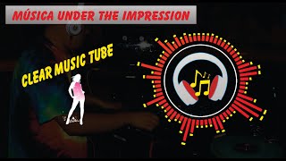 Msica Under the Impression - Electronic Dance Music - 