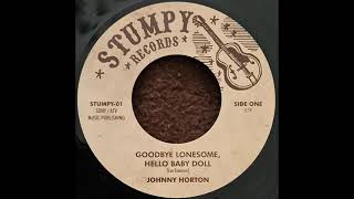 Johnny Horton - Goodbye Lonesome, Hello Baby Doll   - 1957