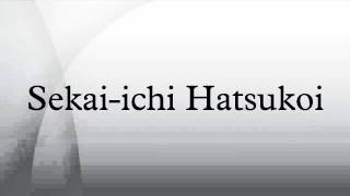 Sekai-ichi Hatsukoi