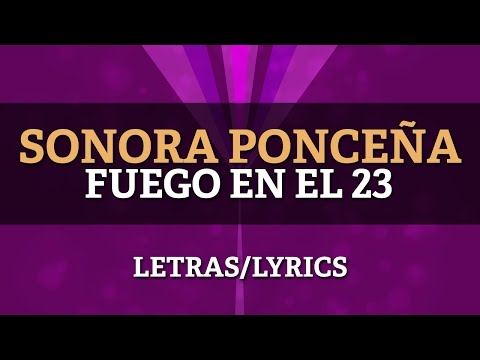 Sonora Ponceña - Fuego en el 23 (Letra Oficial)