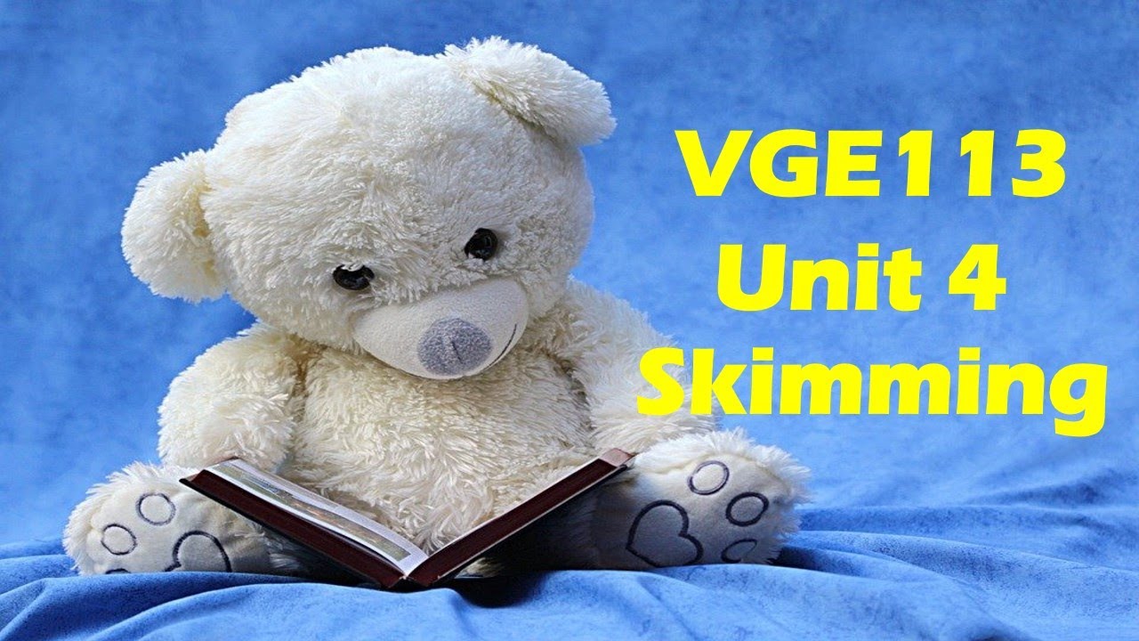 VGE113 Unit 4: Skimming (ฉบับสรุป)
