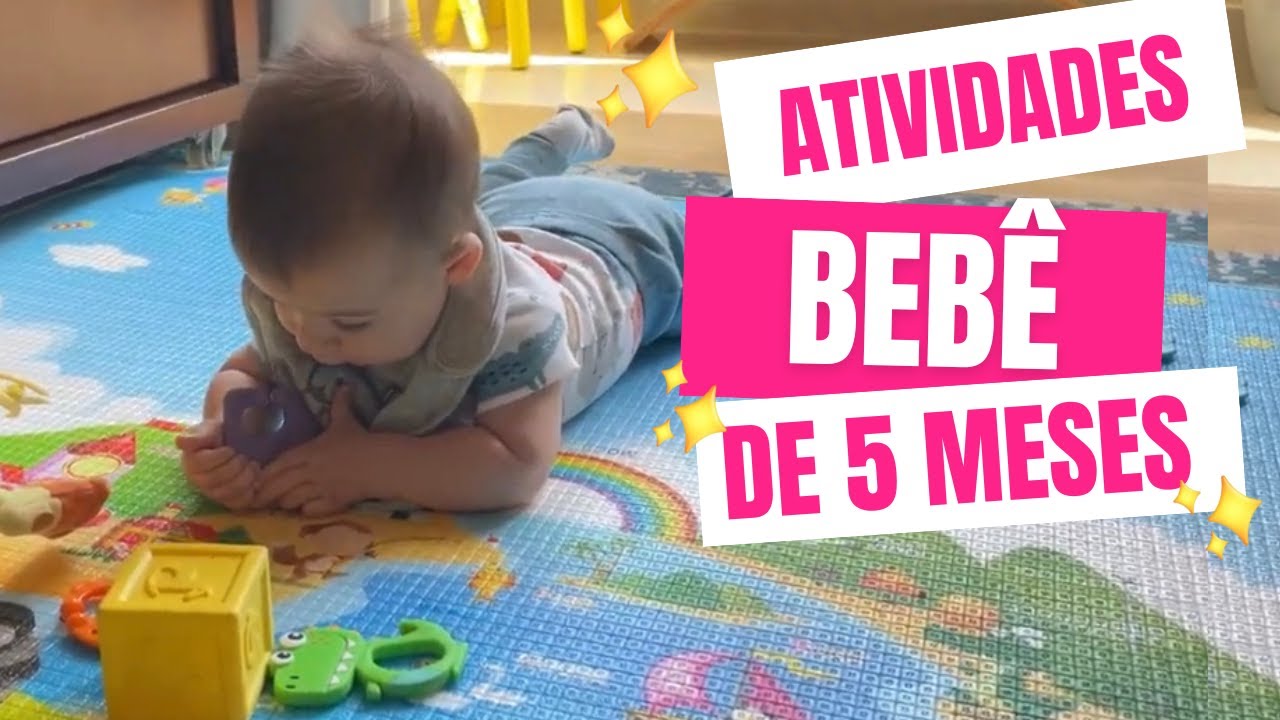 ATIVIDADES PARA O BEBÊ DE 5 MESES - p/ estimular o desenvolvimento do bebê