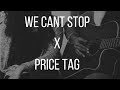 MASHUP We Cant Stop Price Tag