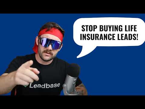 How to Self-Generate Life Insurance Leads (STOP Buying Leads)