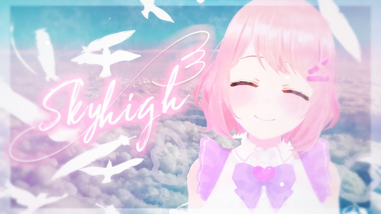 【オリジナル曲】Skyhigh / 天使リリエル-Amatsuka Lilyel-【Vtuber】
