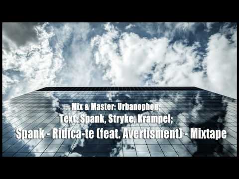 Spank feat. Avertisment(krampel & Stryke ) - Ridica-te