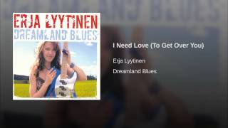 I Need Love (To Get Over You)
