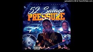 52 Savage - Pressure